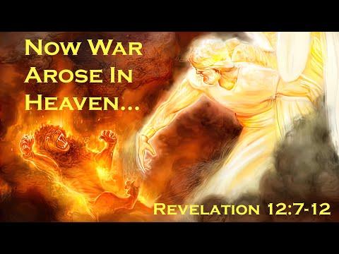 Now War Arose In Heaven - Revelation 12:7-12