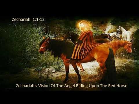 Zechariah’s Vision Of The Angel Riding Upon The Red Horse  Zec. 1:1-12