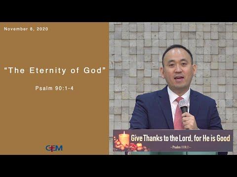 11/8/2020, "The Eternity of God" (Psalm 90:1-4)