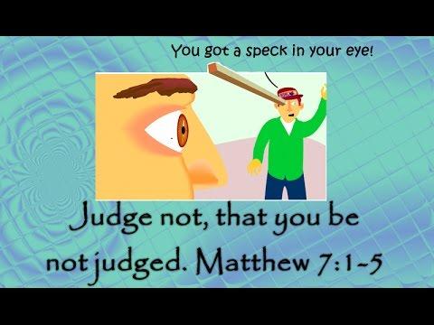 Do Not Judge Others (Matthew 7:1) 19.1
