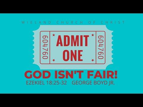God is Not Fair x Full Bible Sermon x Ezekiel 18:25 - 32 x CRT Christ Repentance Theology