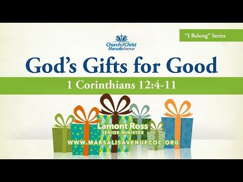 God’s Gifts for Good - 1 Corinthians 12:4-11