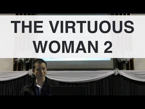 The Virtuous Woman 2 - Proverbs 31:13-31 | Victor Tey (28-May-2017)