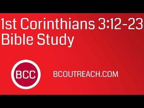 BCC Outreach: Bible Study Series - 1st Corinthians 3: 12-23