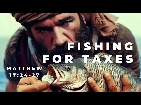 Fishing For Taxes [ Matthew 17:24-27 ] by Tim Cantrell