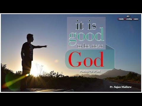 It is good to be near God  ||  Psalms 73:27, 28  ||  Pr. Sajan Mathew  ||  AG Trinity Worship Centre