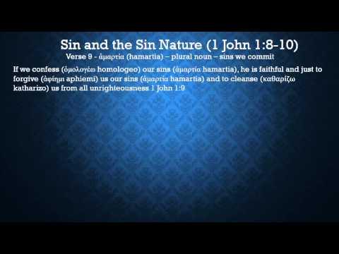 Sin and the Sin Nature 1 John 1:8-10