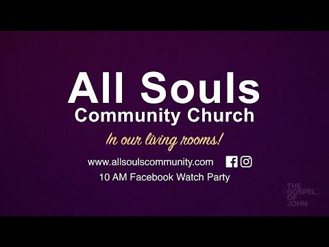All Souls Community Church |  Sermon | Prayer is Pathway Through Pain | John 17:20-21