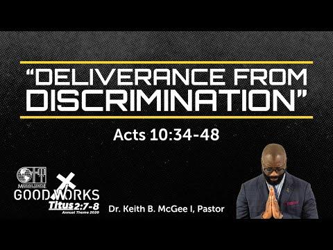 “Deliverance From Discrimination” (Acts 10:34-48) Dr. Keith B. McGee I (10/18/20)