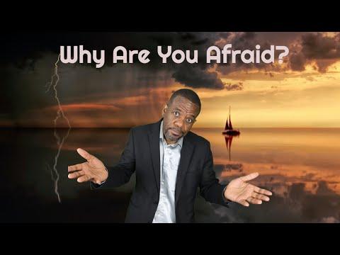 Why Are You Afraid? "Matthew 8:23-27"