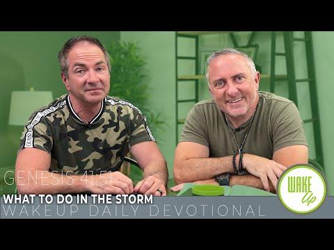 WakeUp Daily Devotional | What to Do in the Storm | Genesis 41:51
