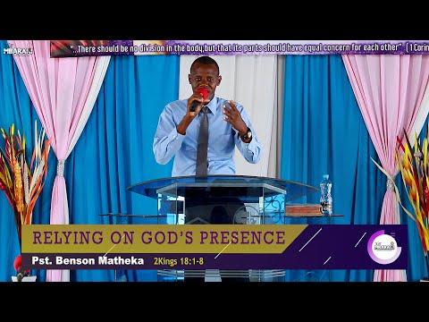 RELYING ON GOD'S PRESENCE | 2 Kings 18:1-8 | Pst.Benson Matheka