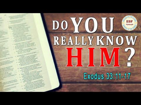July 12, 2020 (Sunday Morning) - Do You Really Know Him? Exodus 33:11-17