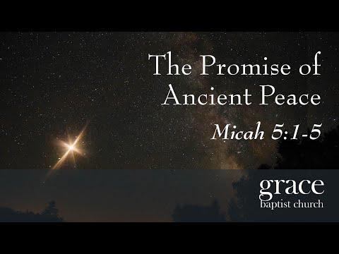 The Promise of Ancient Peace | Micah 5:1-5