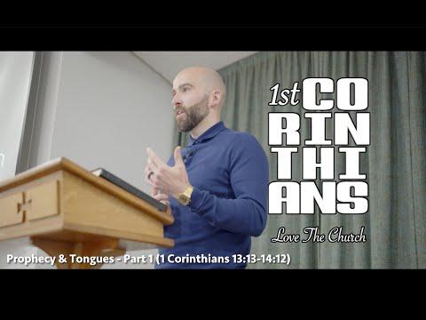 Prophecy & Tongues - Part 1 (1 Corinthians 13:13-14:12)