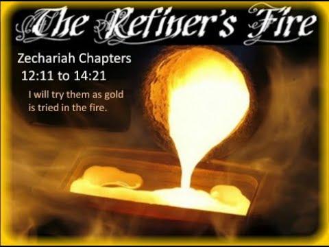 Zechariah 12:11 to 14:21  I Will Try Them As Gold Is Tried In The Fire