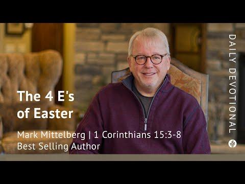 The 4 E’s of Easter | 1 Corinthians 15:3–8 | Our Daily Bread Video Devotional