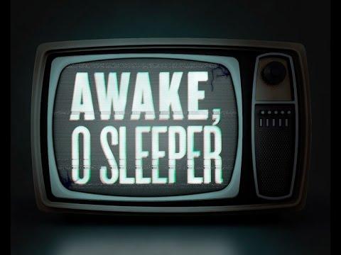 January 31st. 2016 "Awake Ole Sleeper" Ephesians 5:14