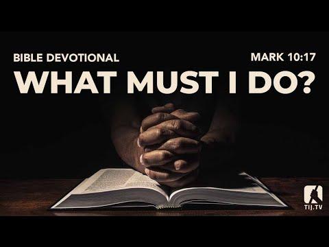 89. What Must I do? - Mark 10:17