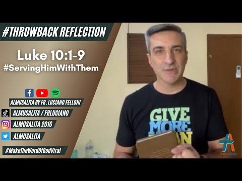 Throwback Reflection | Luke 10:1-9 | #ServingHimWithThem | October 18, 2020