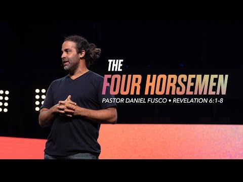 The Four Horsemen (Revelation 6:1-8) - Pastor Daniel Fusco