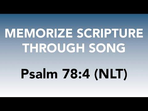 Psalm 78:4 (NLT) - The Glorious Deeds of the LORD - Memorize Scripture through Song