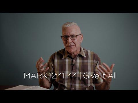Mark 12:41-44 | Give It All