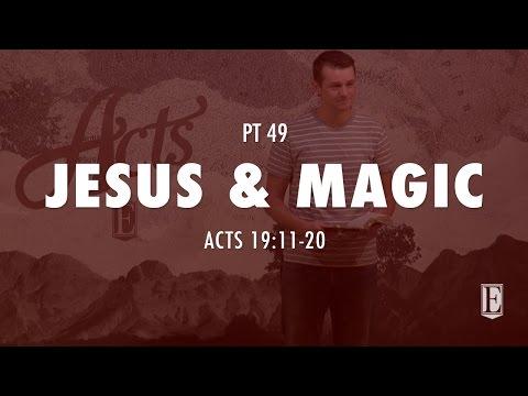 JESUS AND MAGIC: Acts 19:11-20