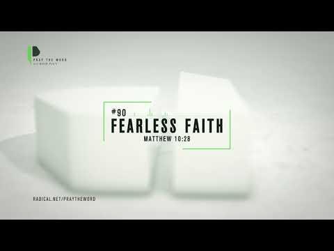 Fearless Faith (Matthew 10:28) - Pray the Word