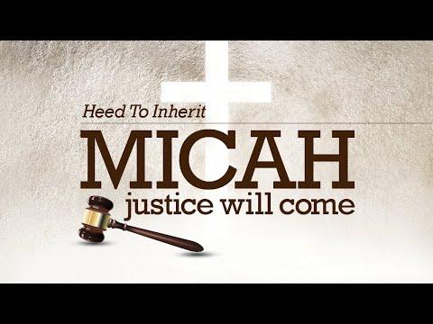 Heed To Inherit (Micah 2:1-13) – July 19, 2020