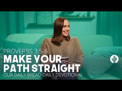 Make Your Path Straight | Proverbs 3:5–6 | Our Daily Bread Video Devotional