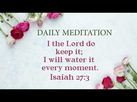 Daily Meditation | Isaiah 27:3 | May 5, 2022 | Hebron