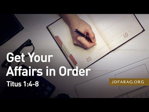 Get Your Affairs in Order, Titus 1:4-8 – February 28th, 2021
