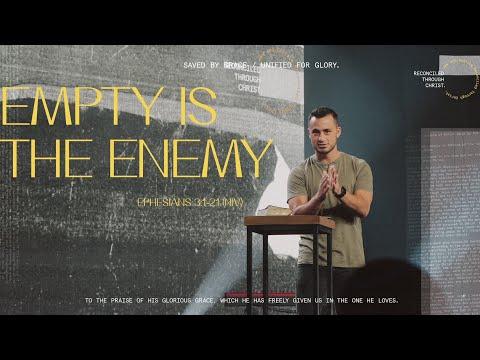 Empty is the Enemy (Ephesians 3:1-21)