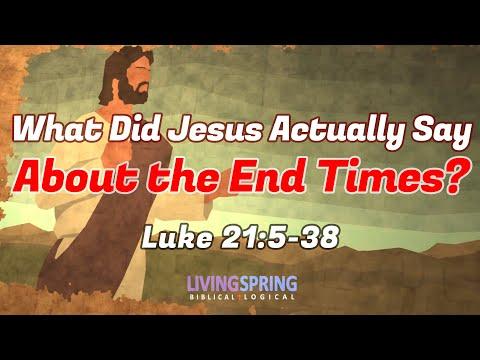 What Did Jesus Actually Say About the End Times? (Exposition of Luke 21:5-38)