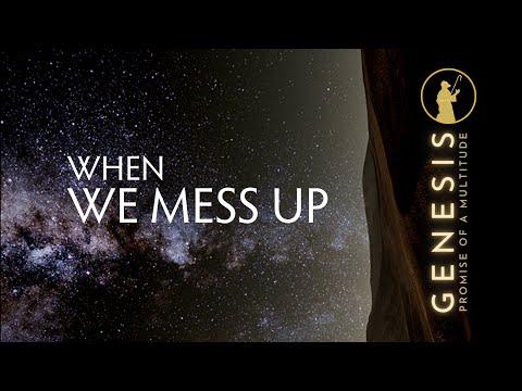 When We Mess Up [Genesis 12:10-13:4]
