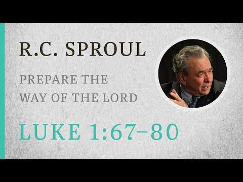 Prepare the Way of the Lord (Luke 1:67-80) — A Sermon by R.C. Sproul