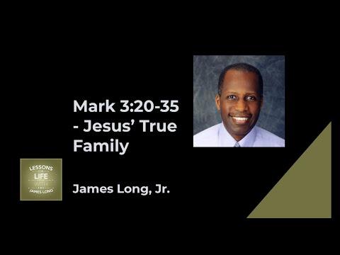 Mark 3:20-35 - Jesus's True Family