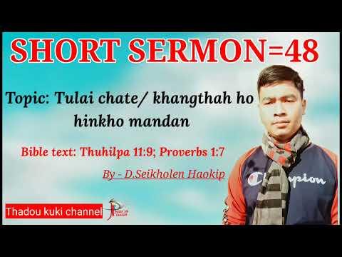 Tulai chate/ khangthah ho hinkho mandan (Bible text: Thuhilpa 11:9; Proverbs 1:7) D.Seikholen Haokip