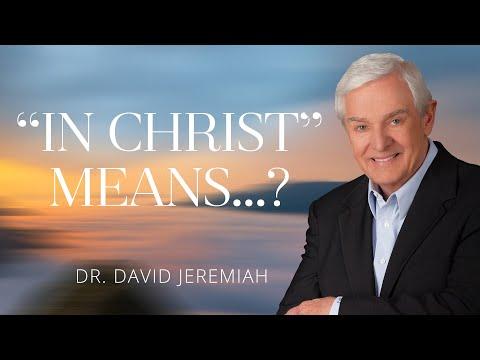 What It Means to Be "In Christ" | Dr. David Jeremiah | Colossians 3:1-11