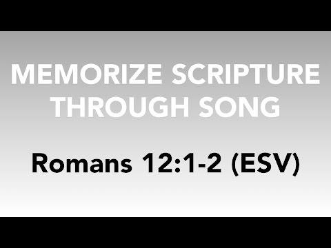 Romans 12:1-2 (ESV) - A Living Sacrifice - Memorize Scripture through Song