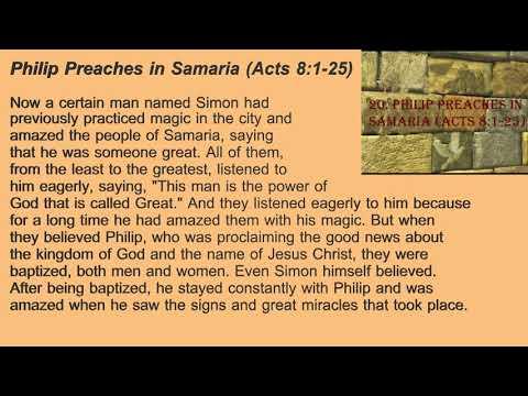 20. Philip Preaches in Samaria (Acts 8:1-24)