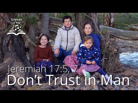 Don’t Trust in Man - Jeremiah 17:5, 7 - Scripture Song