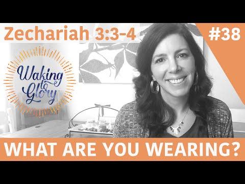 What Are You Wearing? Zechariah 3:3-4 Video #38 (Prophetic Encouragement)