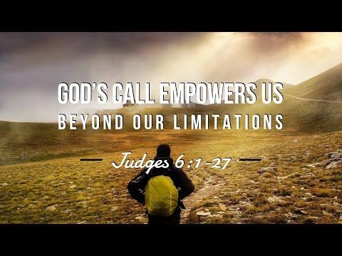 God’s Call Empowers Us Beyond Our Limitations  | Judges 6:1-27 | Pastor Mario Catalano