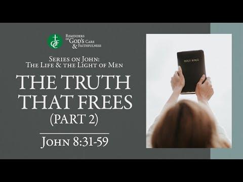 RGCF Devotionals • The Truth that Frees (Part 2) • John 8:31-59
