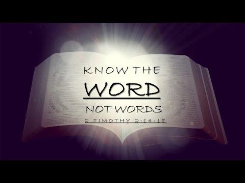Know the Word (2 Timothy 2:14-18)