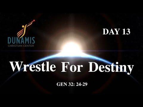 DAY 13: Wrestle For Your Destiny | Luminaries Prayers| Prophetic Alignment Gen. 32:24-29, Isaiah 44: