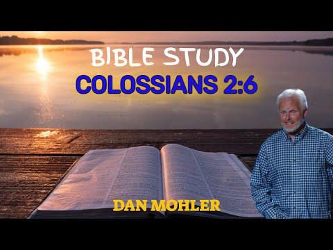✝️ Colossians 2:6 - Dan Mohler