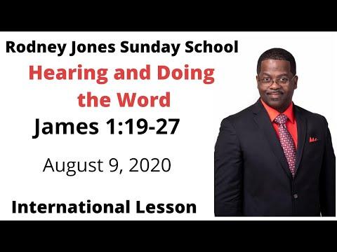 Hearing and Doing the Word, James 1:19-27, August 9, 2020, Sunday school lesson (Int.)